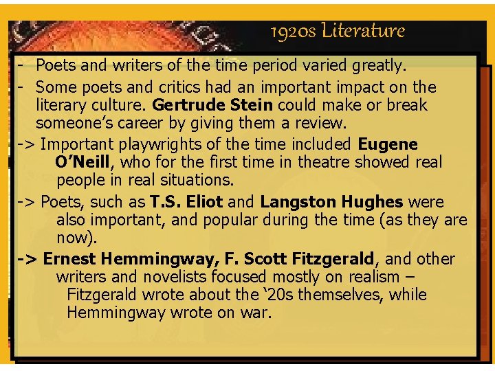 1920 s Literature - Poets and writers of the time period varied greatly. -