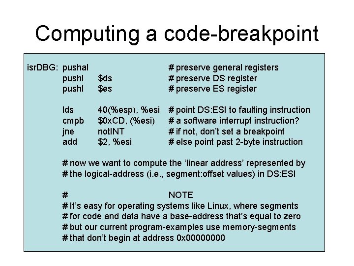 Computing a code-breakpoint isr. DBG: pushal pushl lds cmpb jne add $ds $es #