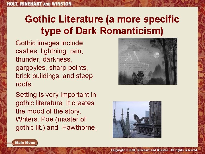 Gothic Literature (a more specific type of Dark Romanticism) Gothic images include castles, lightning,