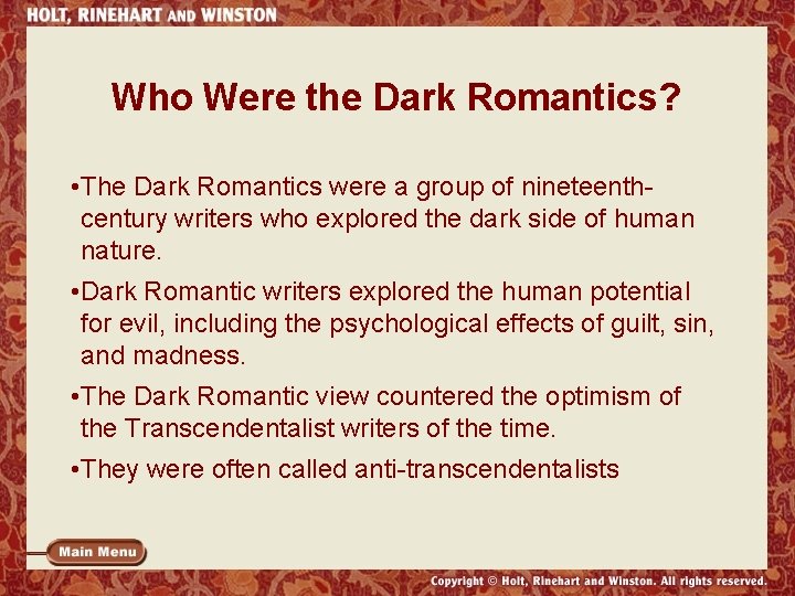 Who Were the Dark Romantics? • The Dark Romantics were a group of nineteenthcentury