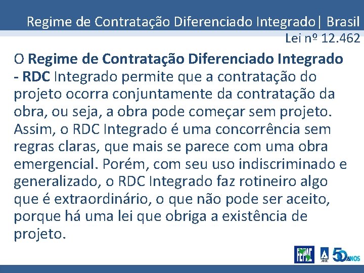 Regime de Contratação Diferenciado Integrado| Brasil Lei nº 12. 462 O Regime de Contratação