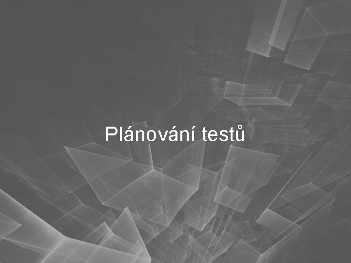 Plánování testů 