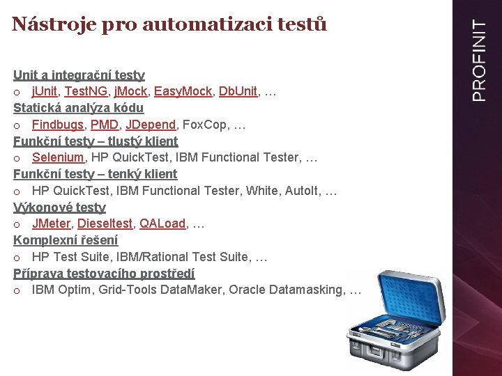 Nástroje pro automatizaci testů Unit a integrační testy o j. Unit, Test. NG, j.