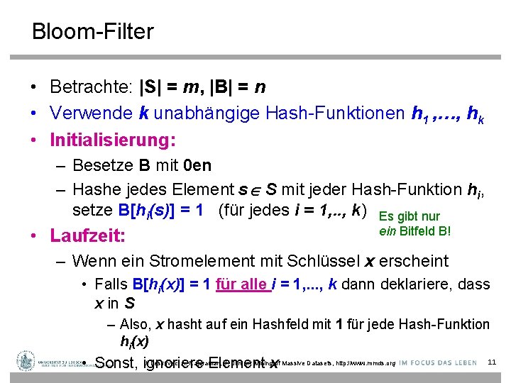 Bloom-Filter • Betrachte: |S| = m, |B| = n • Verwende k unabhängige Hash-Funktionen