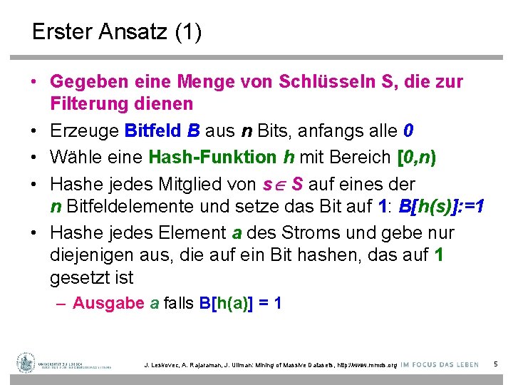 Erster Ansatz (1) • Gegeben eine Menge von Schlüsseln S, die zur Filterung dienen