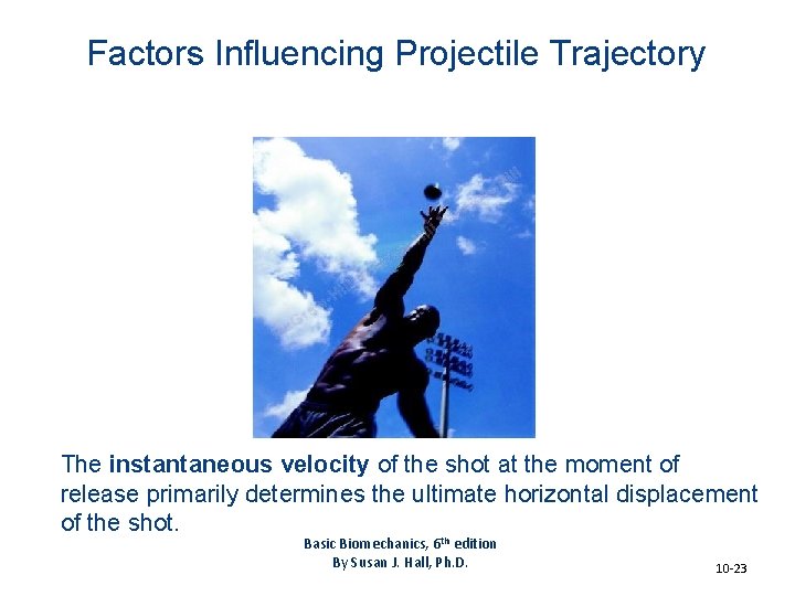 Factors Influencing Projectile Trajectory The instantaneous velocity of the shot at the moment of Factors Influencing Projectile Trajectory The instantaneous velocity of the shot at the moment of