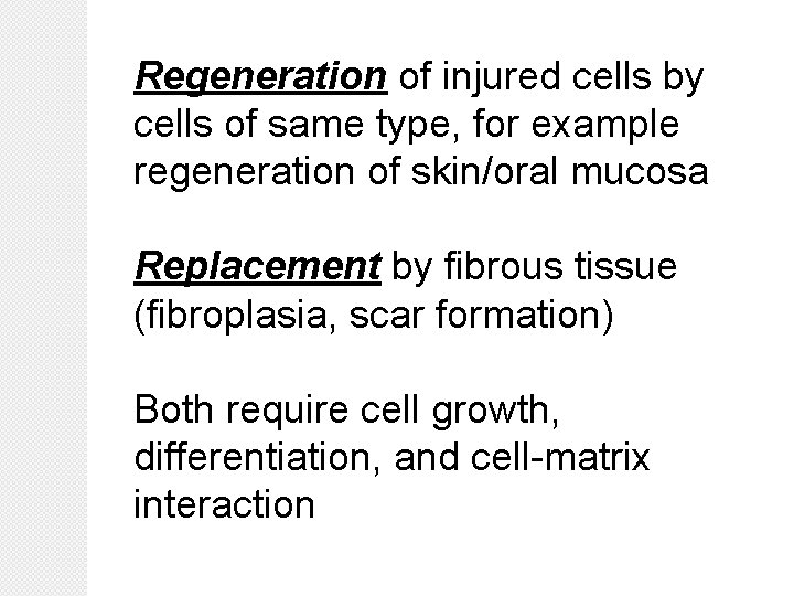Regeneration of injured cells by cells of same type, for example regeneration of skin/oral