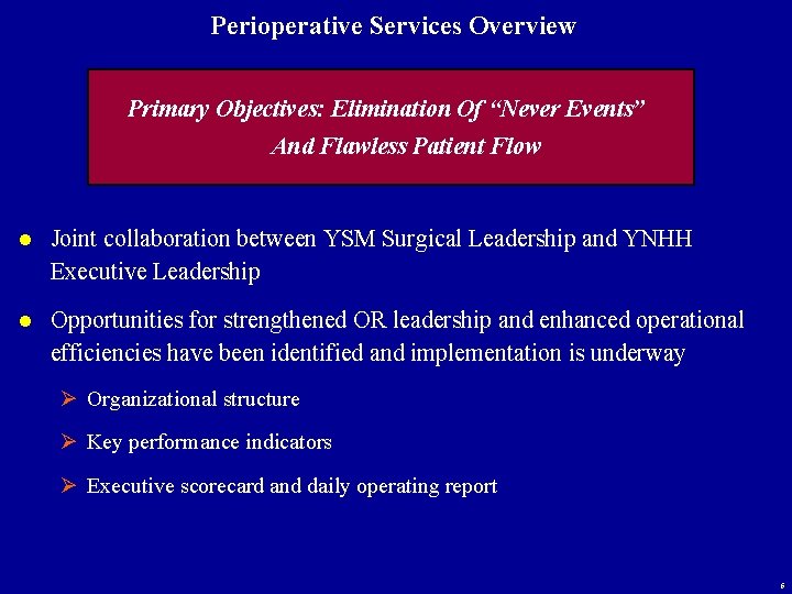 Perioperative Services Overview Primary Objectives: Elimination Of “Never Events” And Flawless Patient Flow l