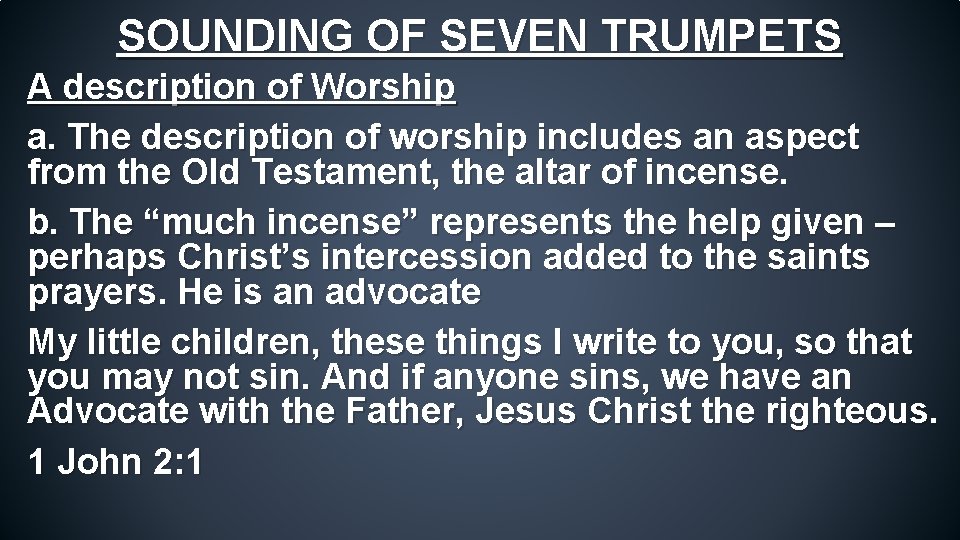 SOUNDING OF SEVEN TRUMPETS A description of Worship a. The description of worship includes