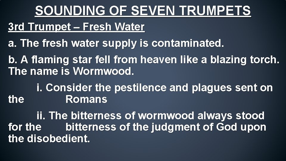 SOUNDING OF SEVEN TRUMPETS 3 rd Trumpet – Fresh Water a. The fresh water