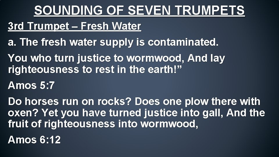 SOUNDING OF SEVEN TRUMPETS 3 rd Trumpet – Fresh Water a. The fresh water