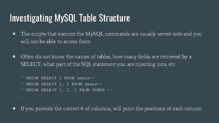 Investigating My. SQL Table Structure ● The scripts that execute the My. SQL commands Investigating My. SQL Table Structure ● The scripts that execute the My. SQL commands