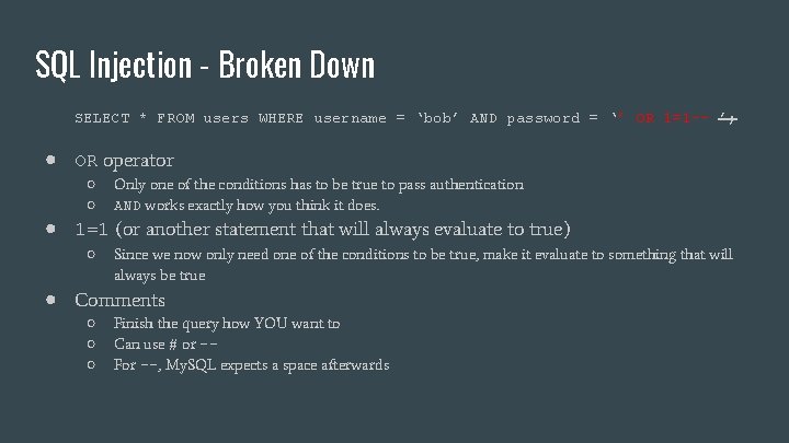 SQL Injection - Broken Down SELECT * FROM users WHERE username = ‘bob’ AND SQL Injection - Broken Down SELECT * FROM users WHERE username = ‘bob’ AND