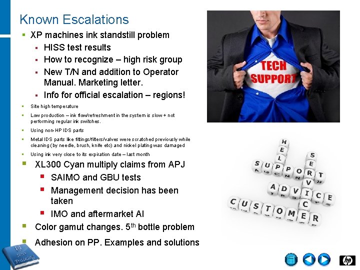 Known Escalations § XP machines ink standstill problem § HISS test results § How