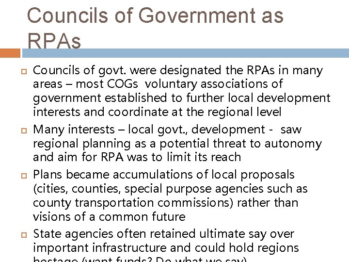 Councils of Government as RPAs Councils of govt. were designated the RPAs in many