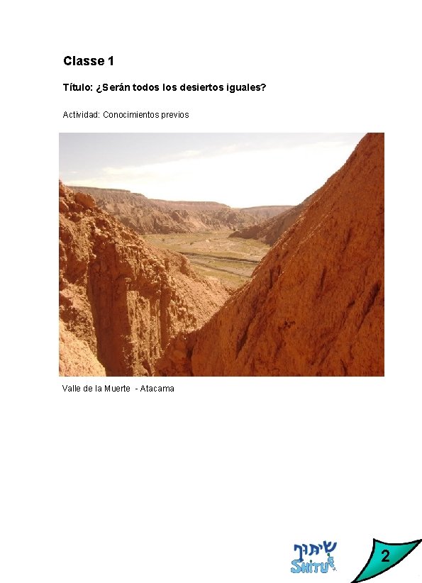 Classe 1 Título: ¿Serán todos los desiertos iguales? Actividad: Conocimientos previos Valle de la