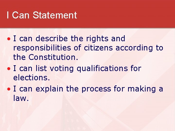 I Can Statement • I can describe the rights and responsibilities of citizens according