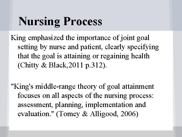 Nursing Process King emphasized the importance of joint goal setting by nurse and patient,