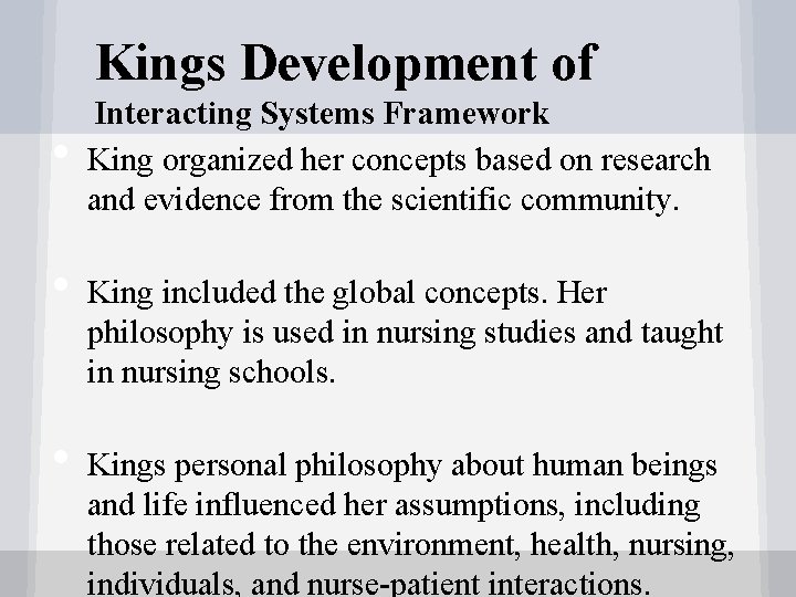 Kings Development of • • • Interacting Systems Framework King organized her concepts based