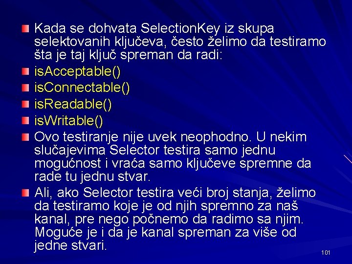 Kada se dohvata Selection. Key iz skupa selektovanih ključeva, često želimo da testiramo šta