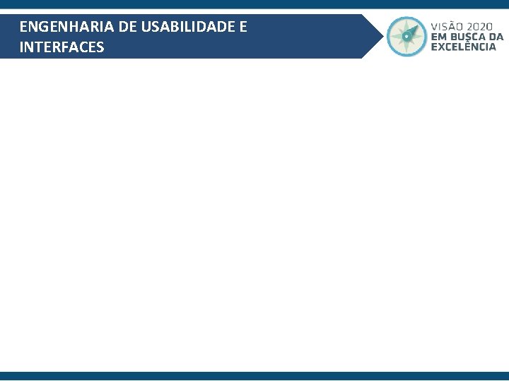 ENGENHARIA DE USABILIDADE E INTERFACES 