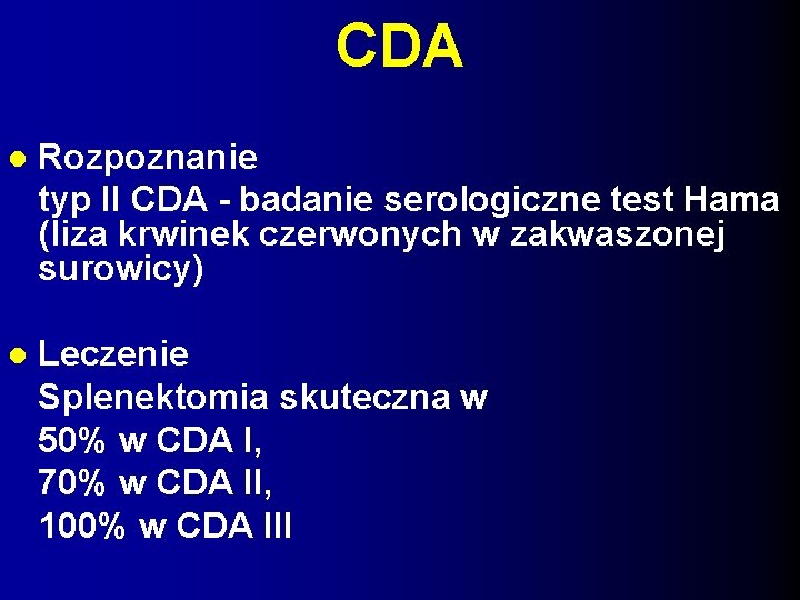 CDA Rozpoznanie typ II CDA - badanie serologiczne test Hama (liza krwinek czerwonych w