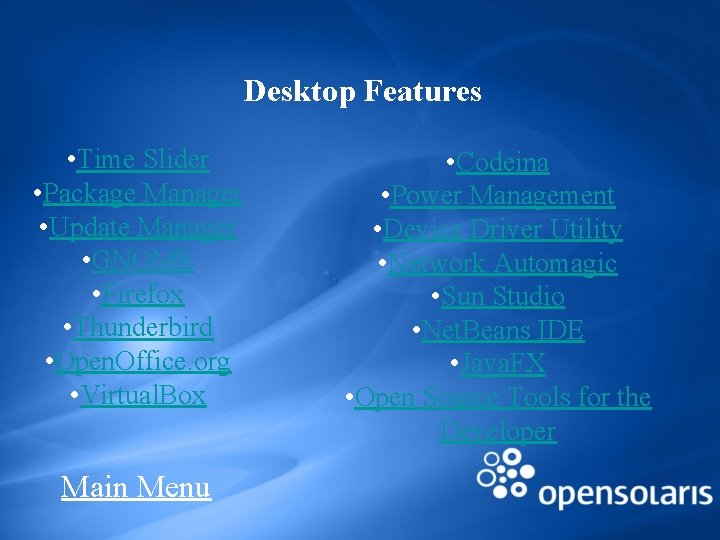 Desktop Features • Time Slider • Package Manager • Update Manager • GNOME •