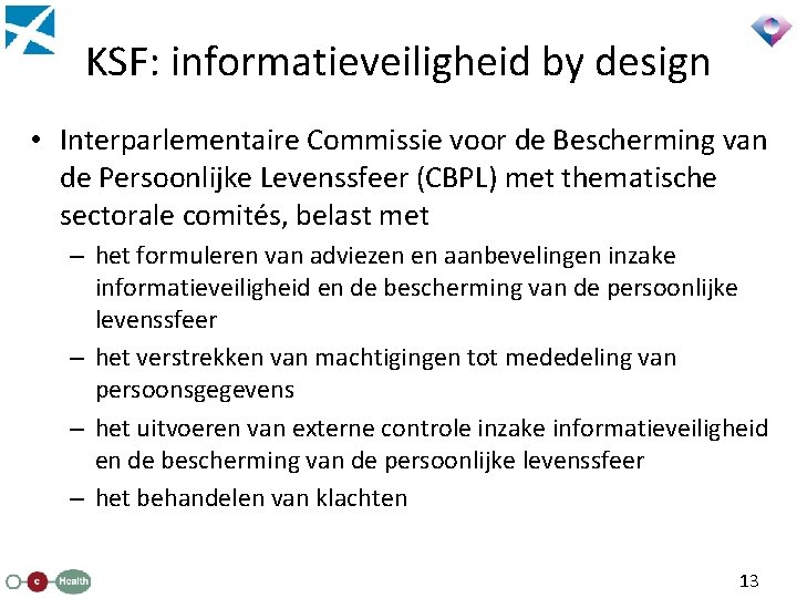 KSF: informatieveiligheid by design • Interparlementaire Commissie voor de Bescherming van de Persoonlijke Levenssfeer