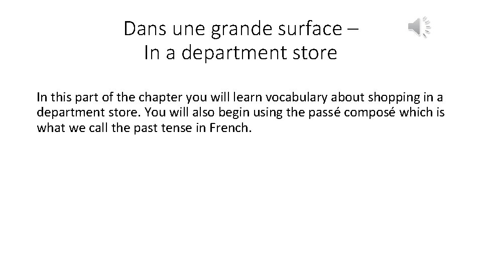 Dans une grande surface – In a department store In this part of the