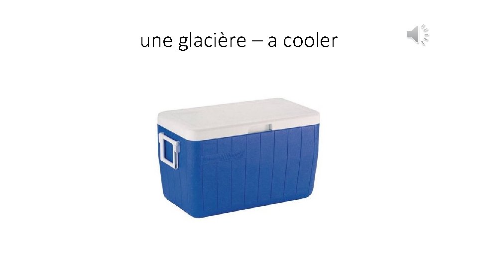 une glacière – a cooler 