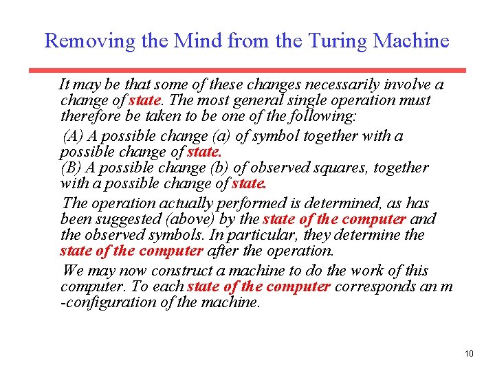 Removing the Mind from the Turing Machine It may be that some of these