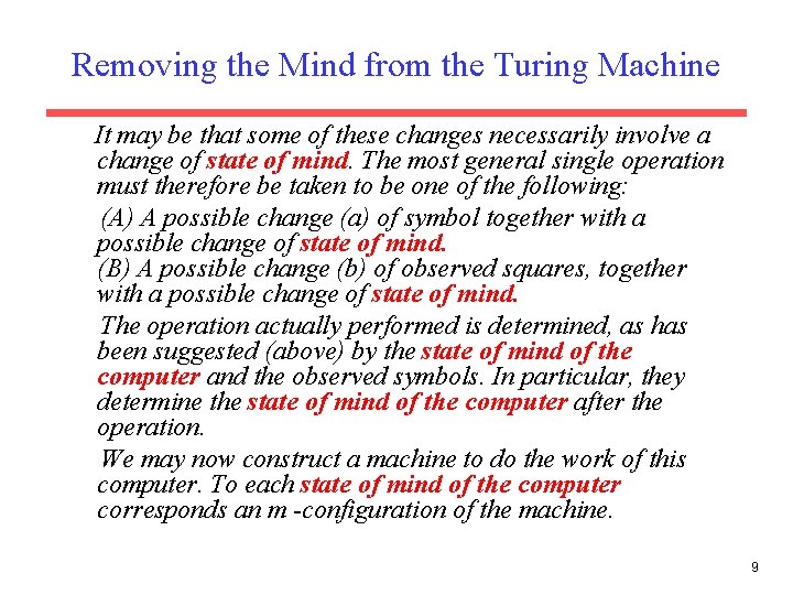 Removing the Mind from the Turing Machine It may be that some of these