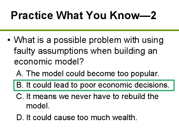 Practice What You Know— 2 • What is a possible problem with using faulty