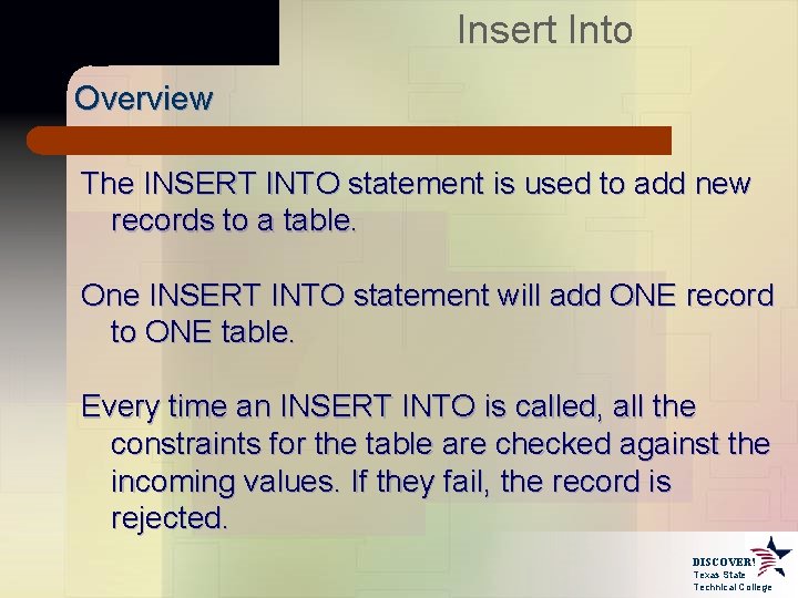 Insert Into Overview The INSERT INTO statement is used to add new records to