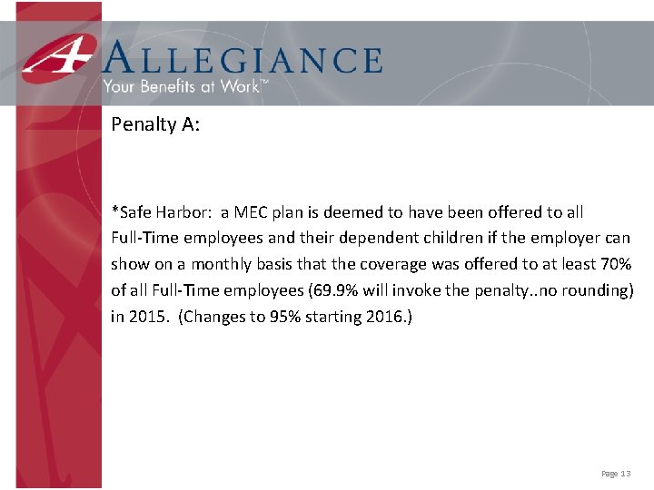 Penalty A: *Safe Harbor: a MEC plan is deemed to have been offered to