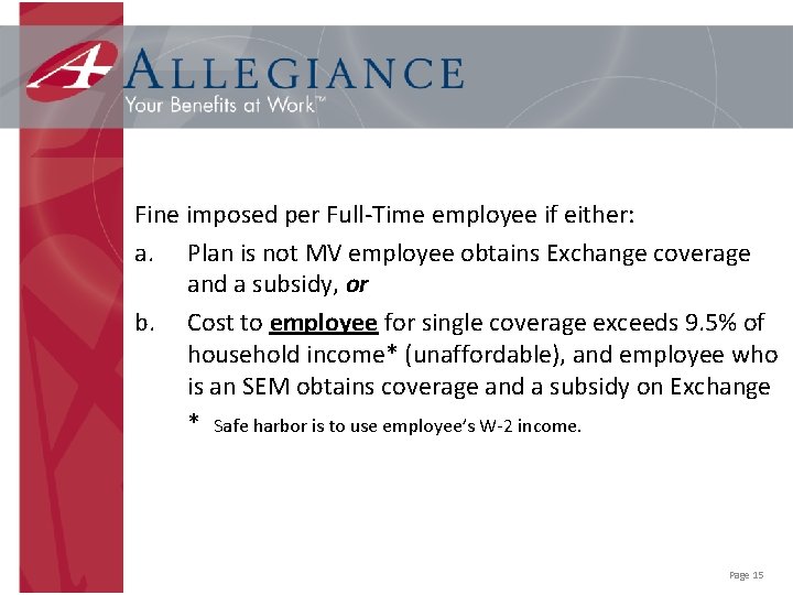 Fine imposed per Full-Time employee if either: a. Plan is not MV employee obtains