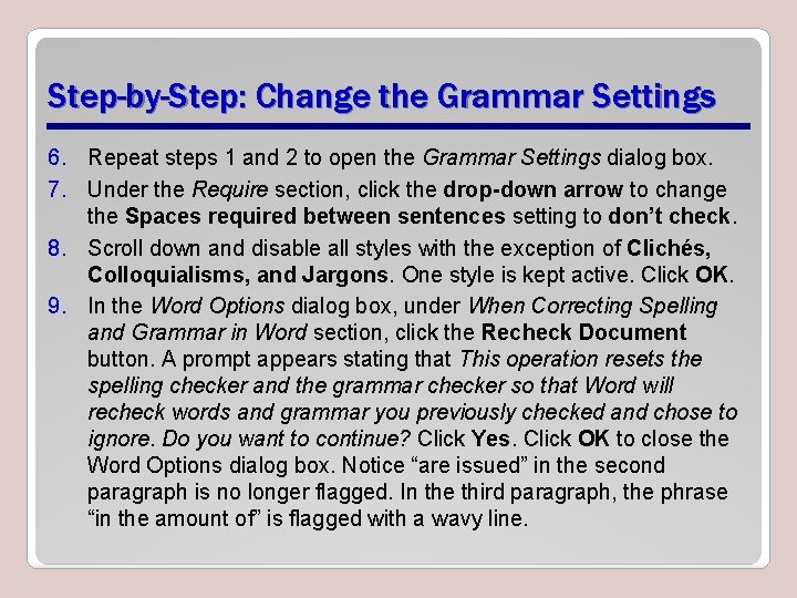 Step-by-Step: Change the Grammar Settings 6. Repeat steps 1 and 2 to open the