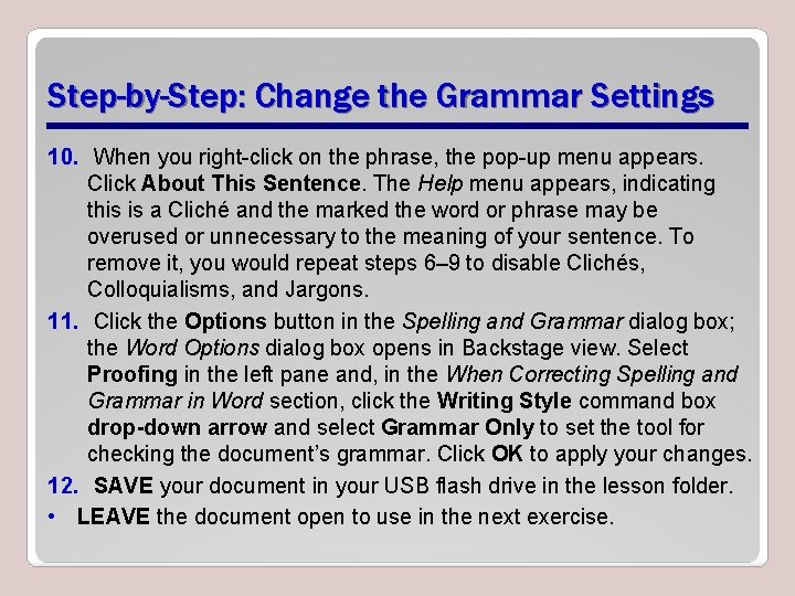 Step-by-Step: Change the Grammar Settings 10. When you right-click on the phrase, the pop-up