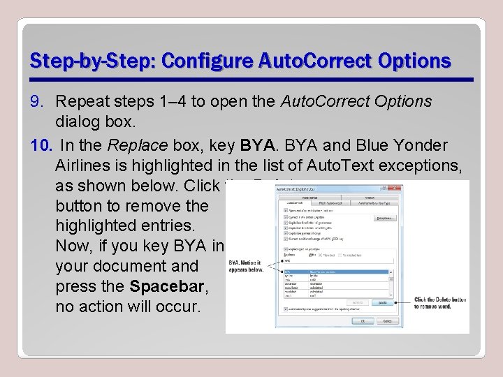 Step-by-Step: Configure Auto. Correct Options 9. Repeat steps 1– 4 to open the Auto.