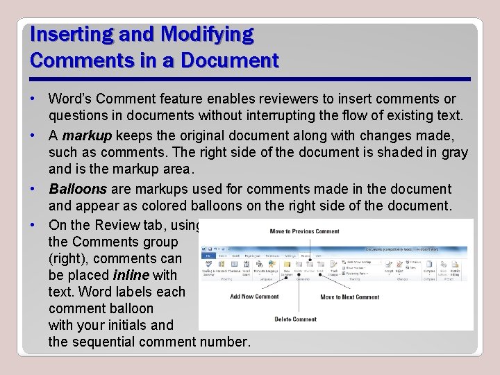 Inserting and Modifying Comments in a Document • Word’s Comment feature enables reviewers to