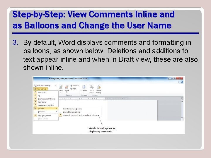 Step-by-Step: View Comments Inline and as Balloons and Change the User Name 3. By