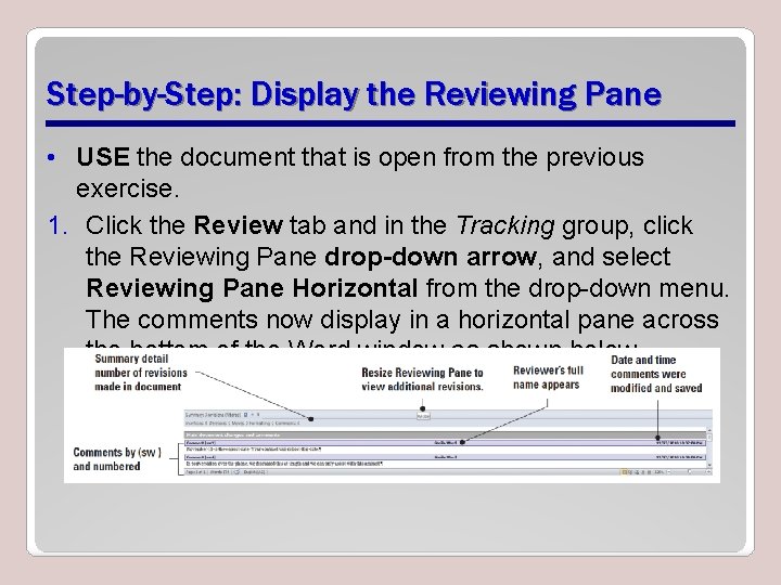 Step-by-Step: Display the Reviewing Pane • USE the document that is open from the