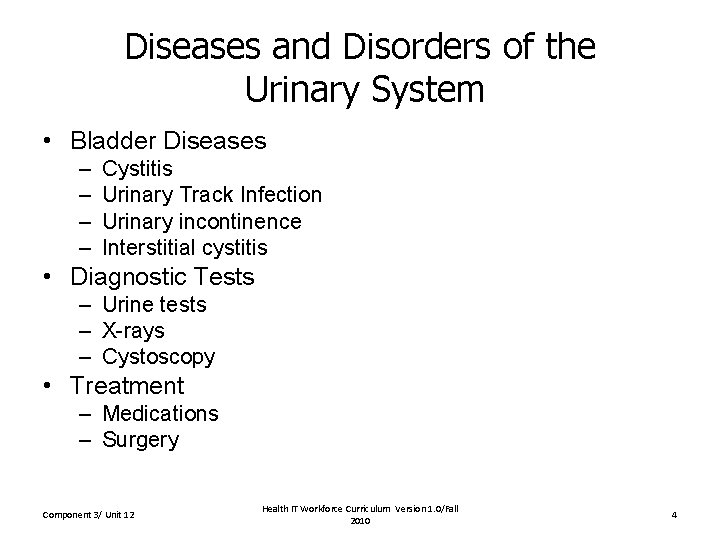 Diseases and Disorders of the Urinary System • Bladder Diseases – – Cystitis Urinary