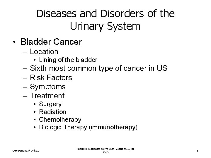 Diseases and Disorders of the Urinary System • Bladder Cancer – Location • Lining