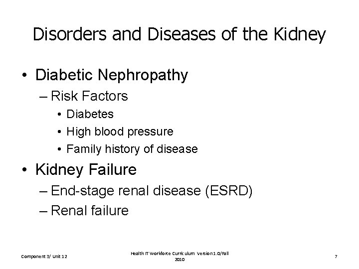 Disorders and Diseases of the Kidney • Diabetic Nephropathy – Risk Factors • Diabetes