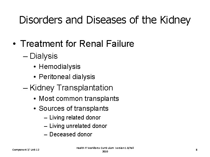 Disorders and Diseases of the Kidney • Treatment for Renal Failure – Dialysis • Disorders and Diseases of the Kidney • Treatment for Renal Failure – Dialysis •