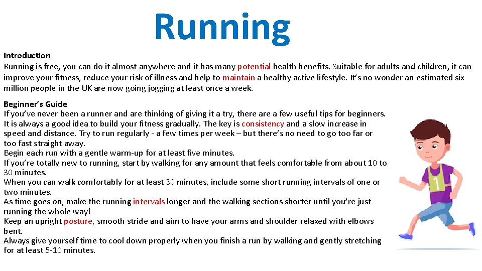 Running Introduction Running is free, you can do it almost anywhere and it has