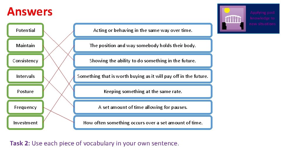 Answers Potential Acting or behaving in the same way over time. Maintain The position