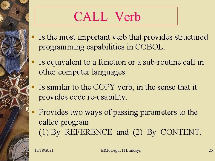 CALL Verb w Is the most important verb that provides structured programming capabilities in