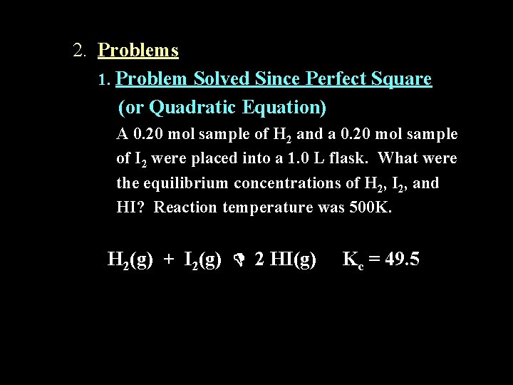 2. Problems 1. Problem Solved Since Perfect Square (or Quadratic Equation) A 0. 20